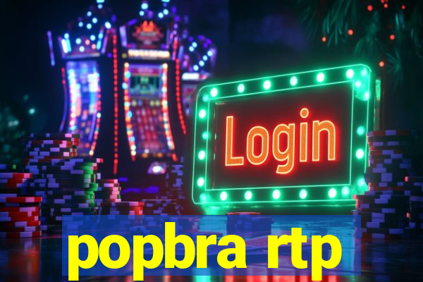 popbra rtp